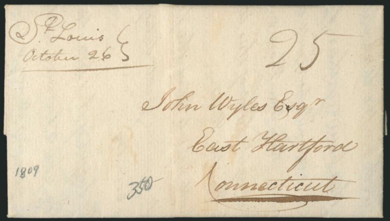 St. Louis October 26.> Ms. pmk. with matching 25 rate on 1809 folded letter to East Hartford Conn., datelined <elle Fontaine near St. Louis 23rd October 1809>>, fascinating political contents incl. <<The French
Settlers generally in this cou