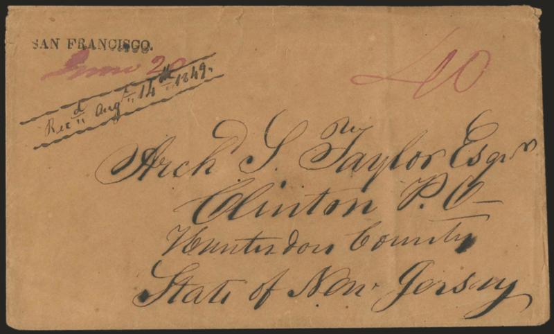 SAN FRANCISCO.> Perfect strike of straightline handstamp, magenta ms. <<June 20>> date and 40 rate on brown cover to Clinton N.J., 1849 receipt docketing, couple light creases in cover, Very Fine, this is the
<earliest recorded use> of the rare S
