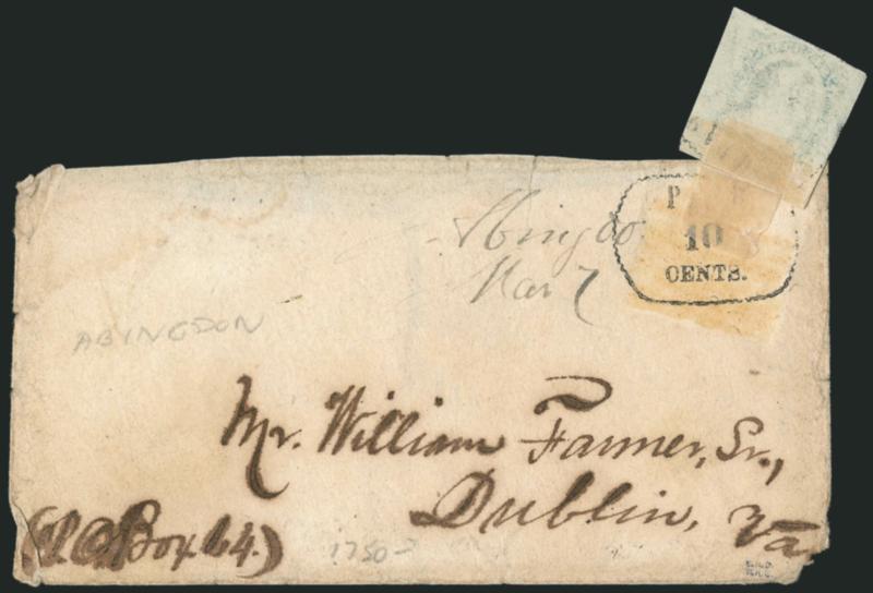Abingdon Va., 10c Black entire (2XU3).> Clear strike of provisional handstamp, 10c Blue, Die B (12) affixed over provisonal and tied by Abingdon Mar. 7 ms. pmk., to Dublin Va., missing top flap, worn stamp
hinged in place in order to show provision